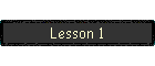 Lesson 1