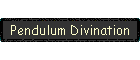 Pendulum Divination